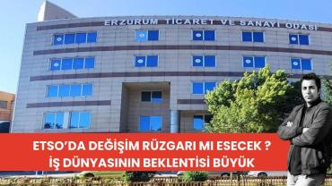 ETSO'da Değişim Beklentisi Giderek Güçleniyor