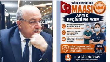 Sağlıkta Hak Sendikası Genel Başkanı İlim Gödekmerdan: “Sağlık çalışanı geçim derdinde, ücret adaleti sağlanmalı“